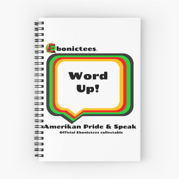 Item preview, Word Up!  Ebonictees ebonic phrase. designed and sold by Ebonictees.
