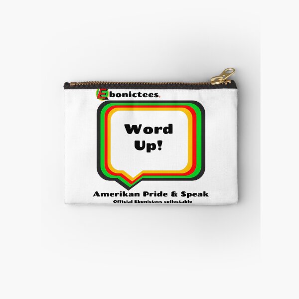 Item preview, Word Up!  Ebonictees ebonic phrase. designed and sold by Ebonictees.