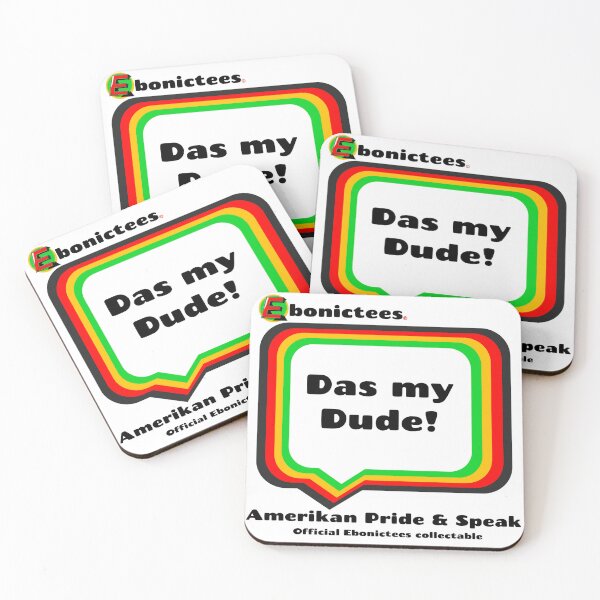 Item preview, Das my Dude! Ebonictees ebonic phrase. designed and sold by Ebonictees.