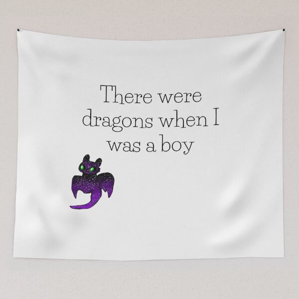 Item preview, There were drgons when I was a boy // HTTYD inspired quote designed and sold by ColorfulCoyote.