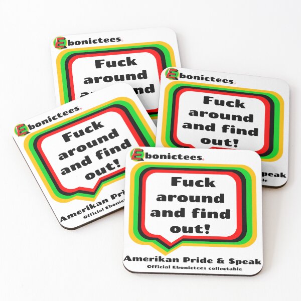 Item preview, Fuck around and find out! Ebonictees ebonic phrase. designed and sold by Ebonictees.