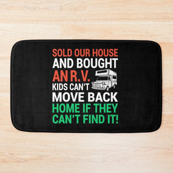 Item preview, Sold our house and bought an R.V. kids can't move back home if they can't find it.  designed and sold by Freshestgoods.
