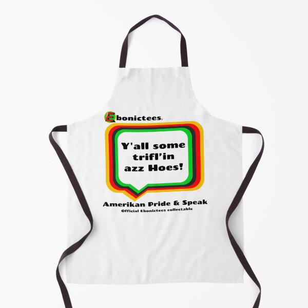 Item preview, Y'all some trifl'in azz Hoes! Ebonictees ebonic phrase. designed and sold by Ebonictees.