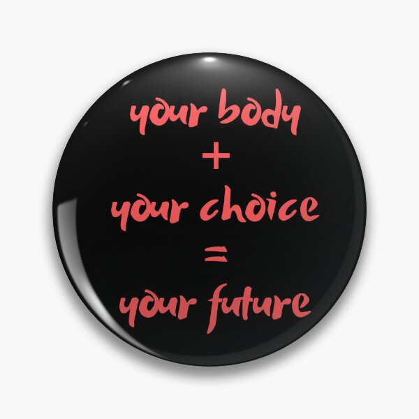 Item preview, your body your choice your future designed and sold by BuyMeifYouLike.