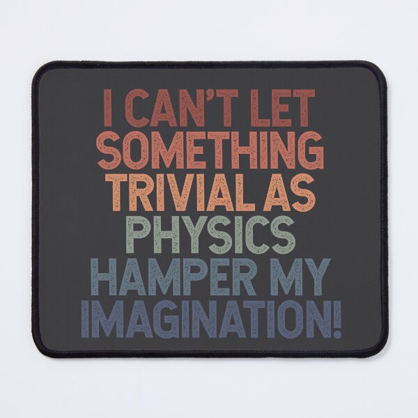Item preview, Defy Physics, Unleash Imagination designed and sold by SweetLog.