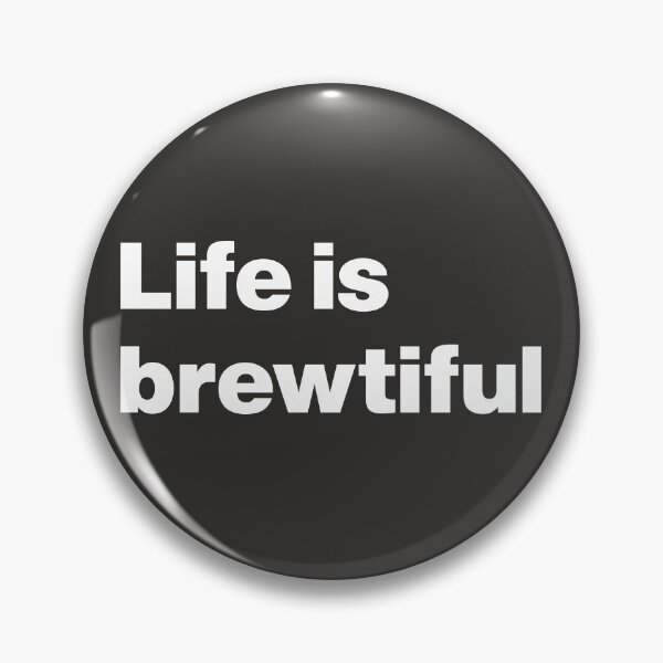 Item preview, Life is Brewtiful - One Cup at a Time designed and sold by nancycrazy.