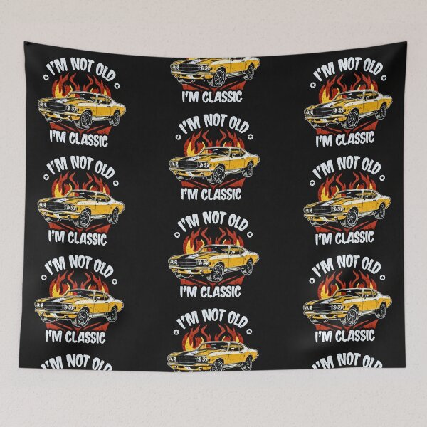 Item preview, I'm not old I'm classic designed and sold by Merigold.