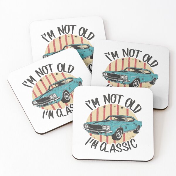 Item preview, I'm not old I'm classic designed and sold by Merigold.