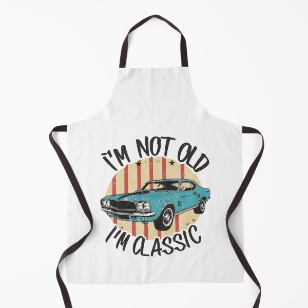 Item preview, I'm not old I'm classic designed and sold by Merigold.