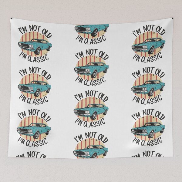 Item preview, I'm not old I'm classic designed and sold by Merigold.
