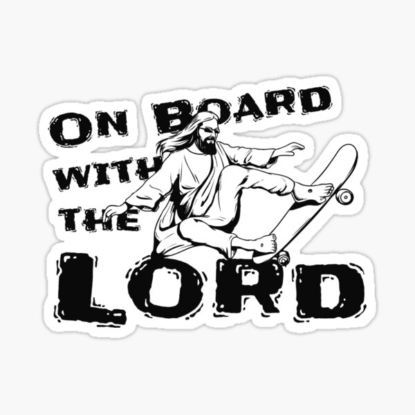 Skateboarding Jesus On Board With the Lord Christian Sticker