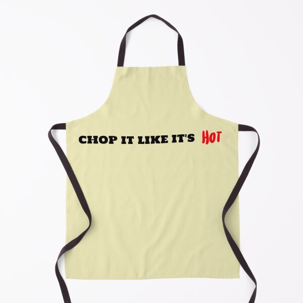Item preview, Chop it like it's hot designed and sold by flipflopcrazy85.