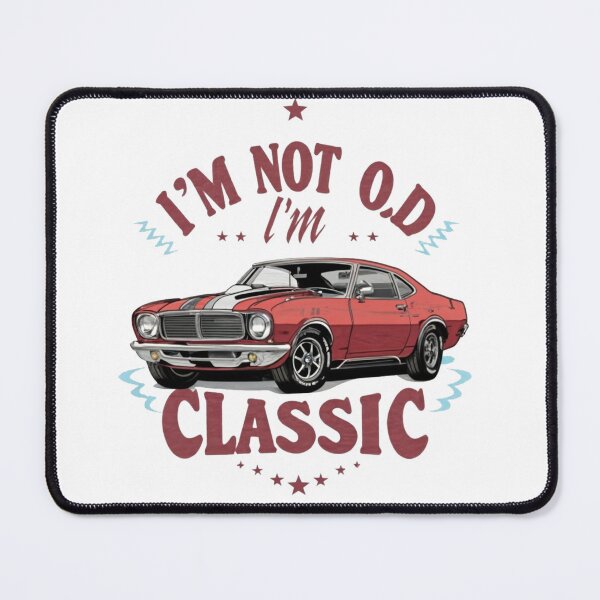 Item preview, I'M NOT OLD, I'M CLASSIC designed and sold by Merigold.