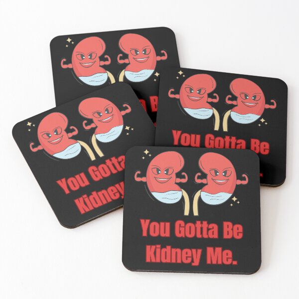 Item preview, You Gotta Be Kidney Me Funny Organ Donor designed and sold by NaaEchDesign ⭐⭐⭐⭐⭐.