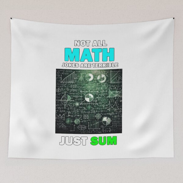 Item preview, Not All Math Jokes Are Terrible Just Sum designed and sold by Echonn.