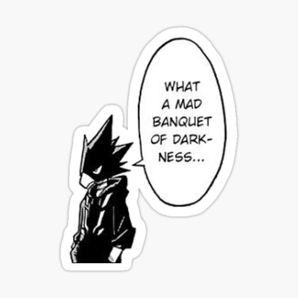 What a Mad Banquet of Darkness Sticker