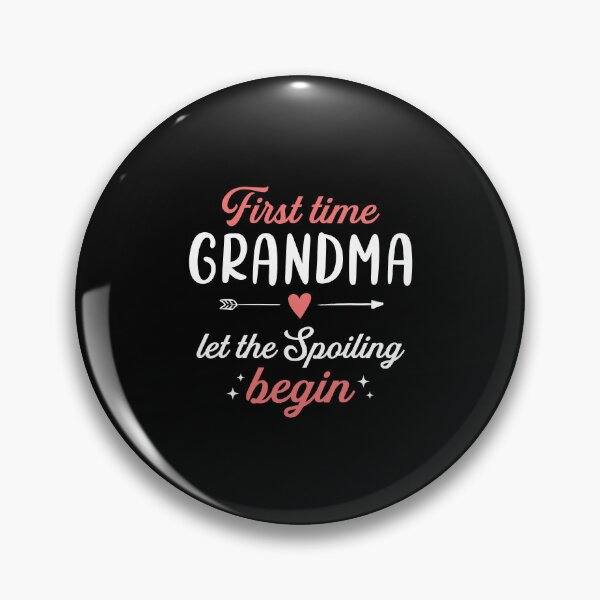 Item preview, First Time Grandma Let The Spoiling Begin designed and sold by palenicek.
