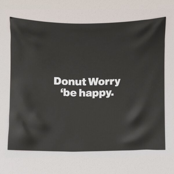 Item preview, Donut Worry, Be Happy, Be Sweet designed and sold by nancycrazy.