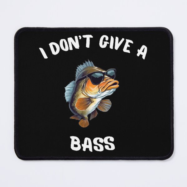 Item preview, I don't give a bass designed and sold by Kedo123.