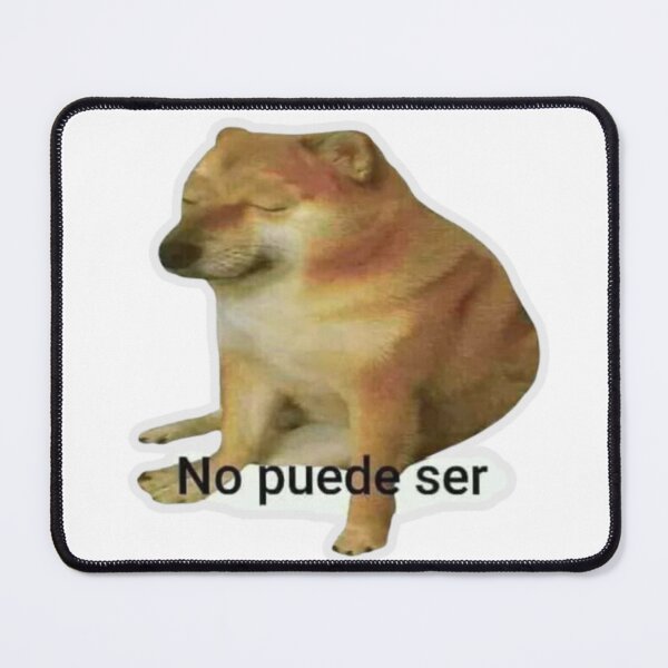 Item preview, No puede ser perrito meme designed and sold by AmandaDigital.