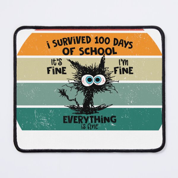 Item preview, 100 Days of School IT'S FINE I'M FINE EVERYTHING IS FINE designed and sold by corbo land.