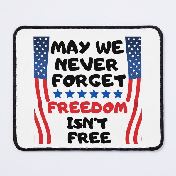 Item preview, may we never forget freedom isnt free designed and sold by ARTX4ART.