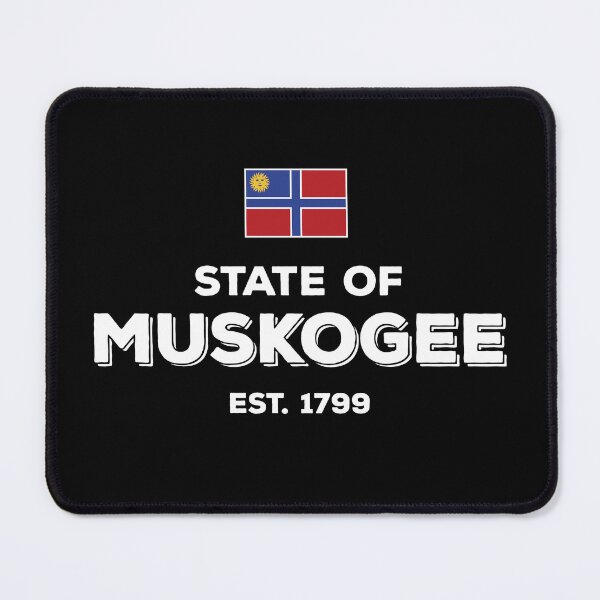 Item preview, State of Muskogee Est. 1799 designed and sold by twHistory.