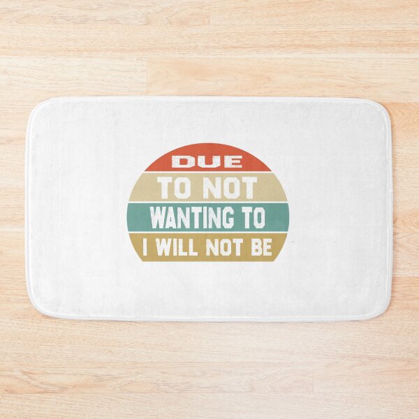 Item preview, Due To Not Wanting To I Will Not Be  designed and sold by ARTX4ART.