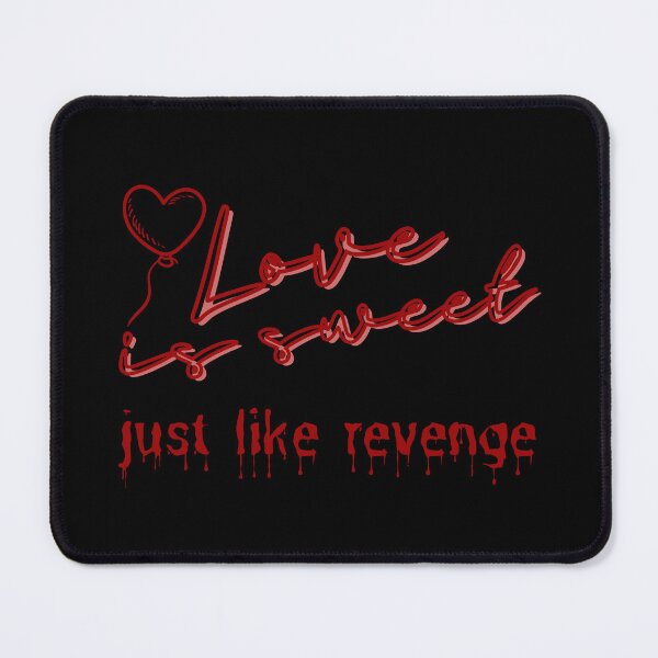 Item preview, Love is sweet, just like revenge. designed and sold by UnCoverDesign.