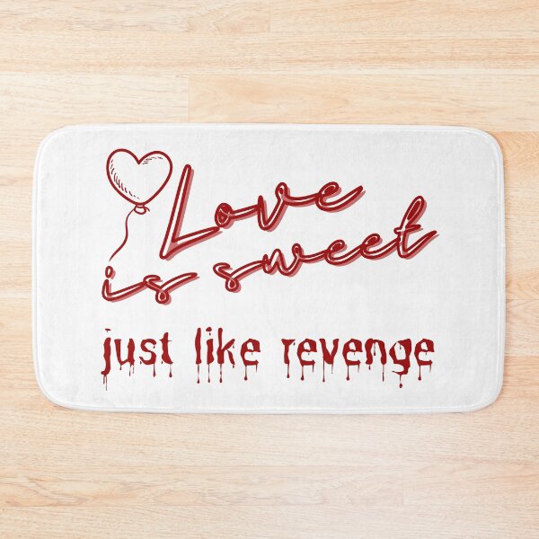 Item preview, Love is sweet, just like revenge. designed and sold by UnCoverDesign.