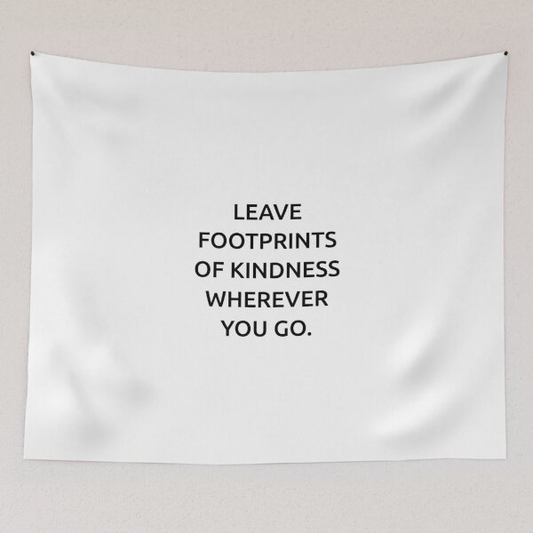 Item preview, Leave footprints of kindness wherever you go. designed and sold by IMCDT.
