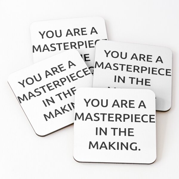 Item preview, You are a masterpiece in the making. designed and sold by IMCDT.