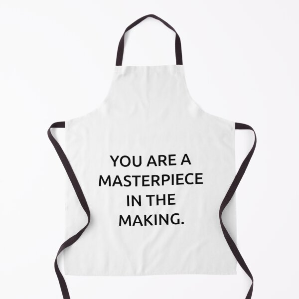 Item preview, You are a masterpiece in the making. designed and sold by IMCDT.