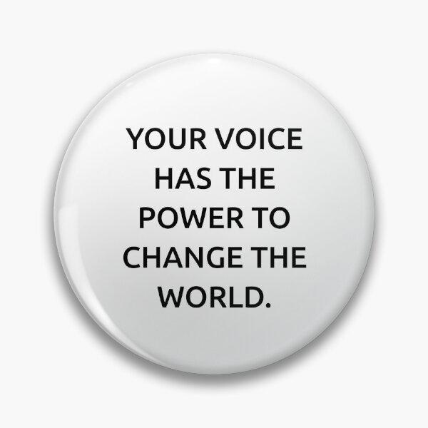 Item preview, Your voice has the power to change the world. designed and sold by IMCDT.