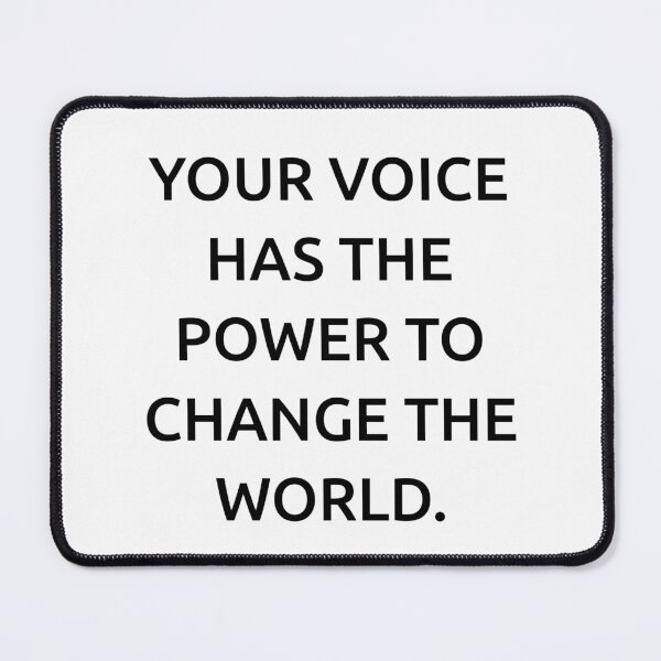 Item preview, Your voice has the power to change the world. designed and sold by IMCDT.