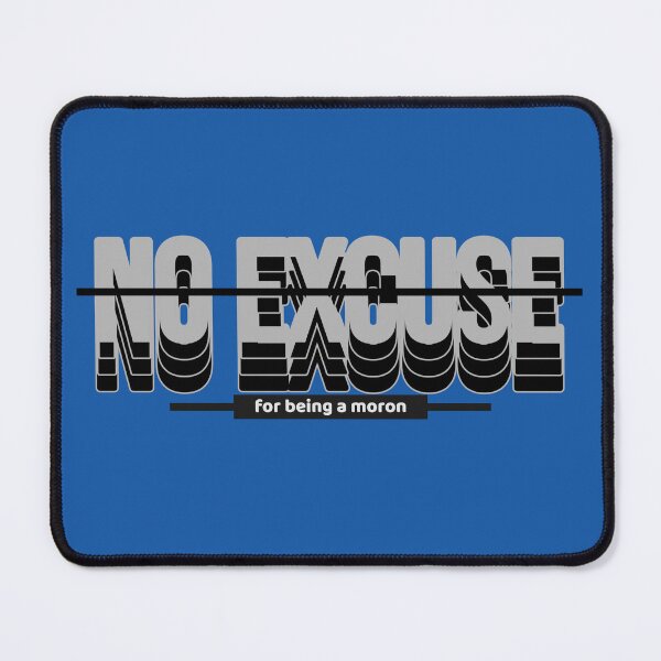 Item preview, No Excuse for being a moron designed and sold by urban-hillbilly.