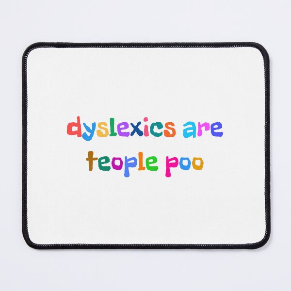 Item preview, Dyslexics Are Teople Poo designed and sold by FlooffyZoomies.