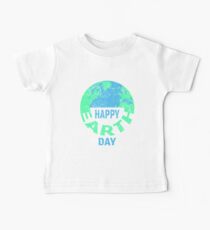 Happy Earth Day - Environmental Awareness Baby Tee