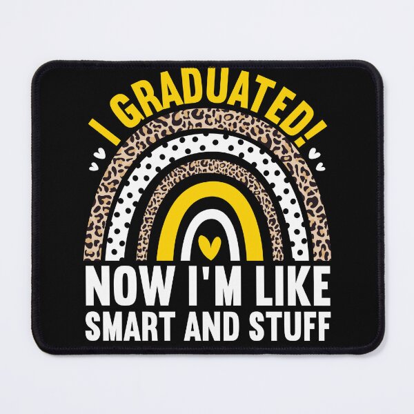 Item preview, I Graduated Now I'm Like Smart And Stuff | School Graduation designed and sold by MobyStickers.
