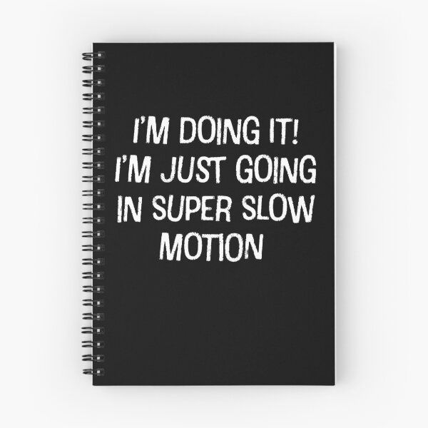 Item preview, I’m doing it! I’m just going in super slow motion designed and sold by LifeGivesLemons.