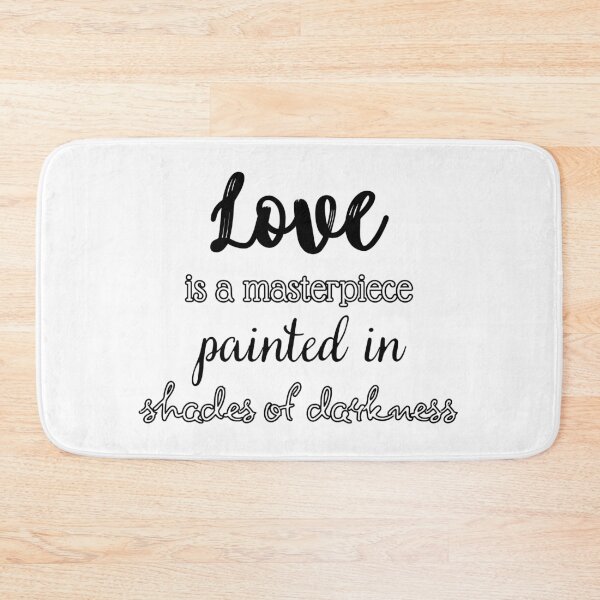 Item preview, Love is a masterpiece painted in shades of darkness designed and sold by UnCoverDesign.
