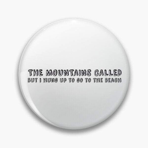 Item preview, "The Mountains Called, and I hung up so I could Go To The Beach" designed and sold by Abby Art Studio.
