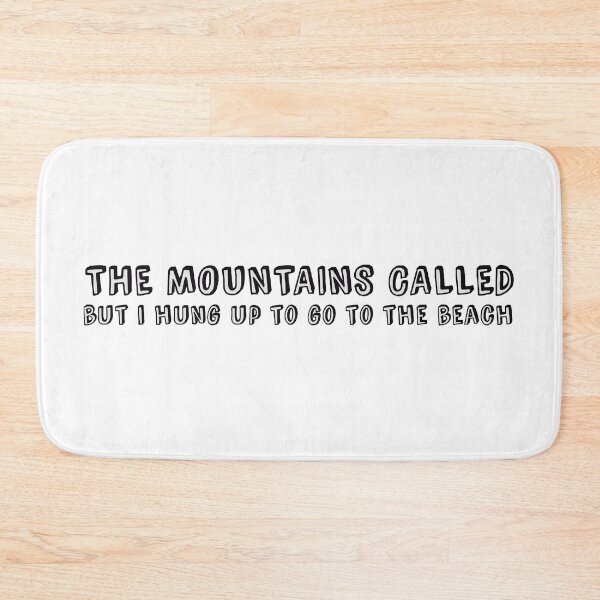 Item preview, "The Mountains Called, and I hung up so I could Go To The Beach" designed and sold by Abby Art Studio.