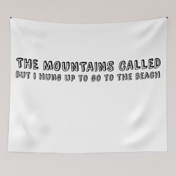 Item preview, "The Mountains Called, and I hung up so I could Go To The Beach" designed and sold by Abby Art Studio.