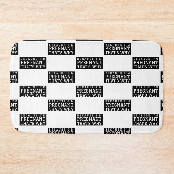 Item preview, Funny, Because I'm Pregnant, That's Why maternity themed design designed and sold by NeaftyFinds.