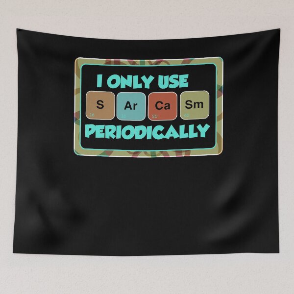 Item preview, I Only Use Sarcasm Periodically Science Chemistry Pun Tee designed and sold by Pricity Designs.
