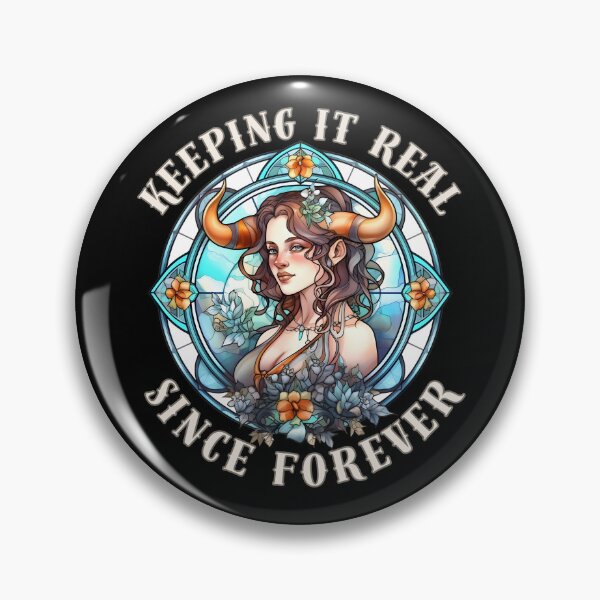 Item preview, Keeping It Real Since Forever. taurus zodiac sign designed and sold by ZodiacWonders.