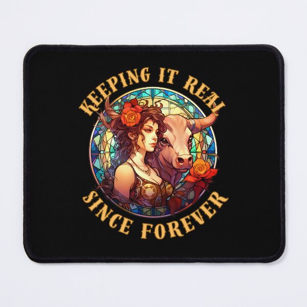Item preview, Keeping It Real Since Forever. taurus april designed and sold by ZodiacWonders.