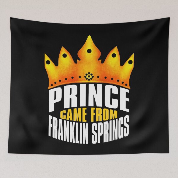 Item preview, Prince Came From Franklin Springs, Franklin Springs Georgia designed and sold by MoMidoStore.
