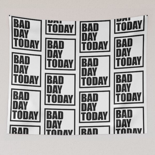 Item preview, Bad Day Today designed and sold by sheprint.